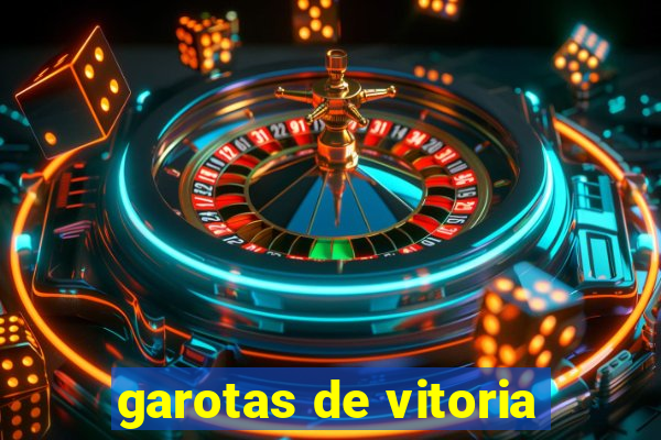 garotas de vitoria